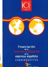 Libro Revista de Economía. Información Comercial Española (ICE). Núm 873. Financiación de la internacionalización de la empresa española. Conmemorativo 25 años Cofides, autor Ministerio de Economía, Comercio y Empresa