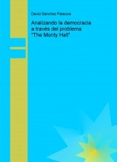 Libro Analizando la democracia a través del problema "The Monty Hall", autor daviddesalamanca