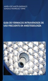 GUÍA DE FÁRMACOS INTRAVENOSOS DE USO FRECUENTE EN ANESTESIOLOGÍA
