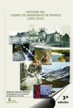 Historia del Cuerpo de Ingenieros de Montes (1853-2010) (3ª edición - impresión en color)