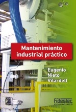 Libro Mantenimiento industrial práctico, autor Eugenio Nieto Vilardell