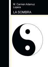 Libro LA SOMBRA, autor M. Carmen Adamuz Lopera