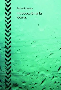 Introducción a la locura.