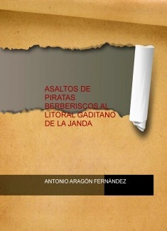 ASALTOS DE PIRATAS BERBERISCOS AL LITORAL GADITANO DE LA JANDA
