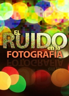 El ruido en la fotografía