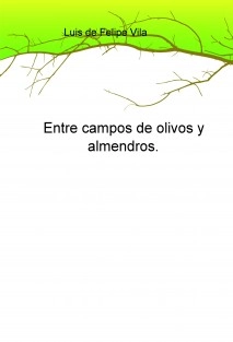 Entre campos de olivos y almendros