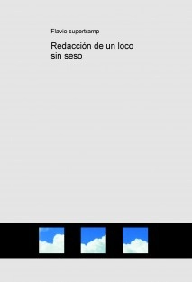 Redacción de un loco sin seso