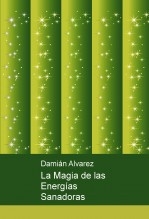 Libro La Magia de las Energías Sanadoras, autor Francisco Damián Alvarez Yanes