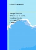 Recopilación de enunciados de todos los ejercicios de integrales PAU Canarias