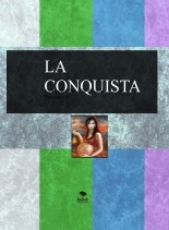 Libro LA CONQUISTA..PANCITA LLENA,CORAZON CONTENTO, autor ALEXANDRA DEL PILAR MURCIA BALLESTEROS
