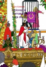 Libro Colorea la Semana Santa de Lora del Río, autor CURRO GUTIÉRREZ VARGAS