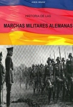 Libro Historia de las marchas militares alemanas, autor Jorge Arnanz