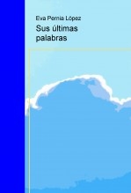 Sus últimas palabras
