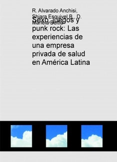 Sexo, juegos y punk rock: Las experiencias de una empresa privada de salud en América Latina