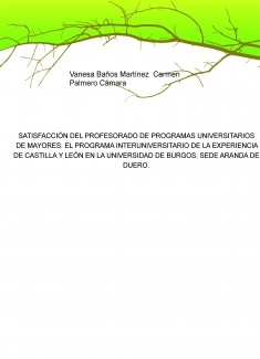 SATISFACCIÓN DEL PROFESORADO DE PROGRAMAS UNIVERSITARIOS DE MAYORES: EL PROGRAMA INTERUNIVERSITARIO DE LA EXPERIENCIA DE CASTILLA Y LEÓN EN LA UNIVERSIDAD DE BURGOS, SEDE ARANDA DE DUERO