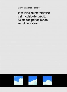 Invalidación matemática del modelo de crédito Austriaco por cadenas Autofinancieras.