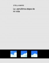 La penúltima etapa de mi vida