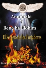 Anunnaki y Bene ha Elohim. El secreto de los forjadores