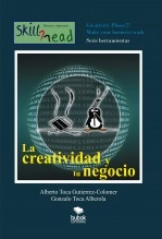 Libro La creatividad y tu negocio, autor Alberto Toca Gutiérrez