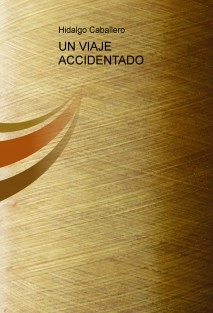 UN VIAJE ACCIDENTADO