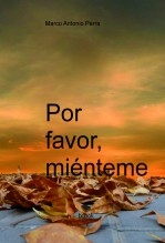 Por favor, miénteme
