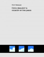 Libro Cómo descubrir tu vocación en tres pasos, autor elcheve