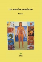 Libro Los sonidos sanadores, autor , Rebeca