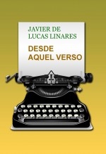 Libro DESDE AQUEL VERSO, autor JAVIER DE LUCAS LINARES