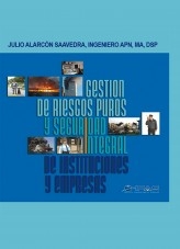 Gestión de riesgos puros y seguridad integral de instituciones y empresas