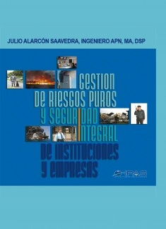 Gestión de riesgos puros y seguridad integral de instituciones y empresas