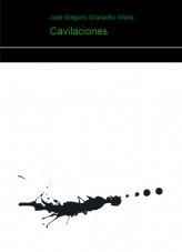 Libro Cavilaciones, autor Jose Gregorio Granadillo Viloria