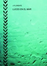 Libro LUCES EN EL MAR - LA NOCHE DE LOS RELATOS DE DANI, autor Jose PUJANTE LORENTE
