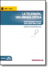 Libro La televisión, una mirada crítica, autor Ministerio de Educación y Formación Profesional