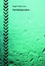 Libro Aantebajocabe..., autor Ángel Prieto Linio