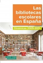 Libro Las bibliotecas escolares en España. Dinámicas 2005-2011, autor Ministerio de Educación y Formación Profesional