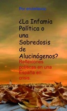 La Infamia Política o una Sobredosis de Alucinógenos