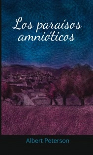 Los Paraísos Amnióticos