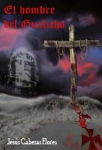 Libro EL HOMBRE DEL GUALICHO, autor Jesús Cabezas Flores