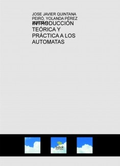 INTRODUCCIÓN TEÓRICA Y PRÁCTICA A LOS AUTOMATAS