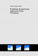 Libro Problemas de electrónica digital para Ciclos Formativos, autor Javier Quintana Peiró
