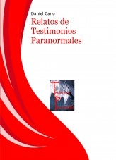 Libro Relatos de Testimonios Paranormales, autor Daniel Cano