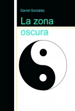 Libro La zona oscura, autor Daniel González