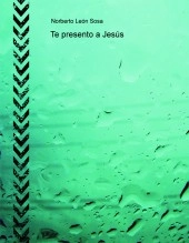 Libro Te presento a Jesús, autor Norberto León Sosa
