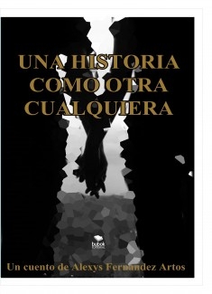 UNA HISTORIA COMO OTRA CUALQUIERA