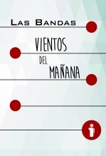 Libro Las Bandas: Vientos del Mañana, autor Educando en Banda
