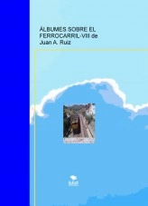 Libro ÁLBUMES SOBRE EL FERROCARRIL-VIII de Juan A. Ruiz, autor Juan Antonio Ruiz Martin