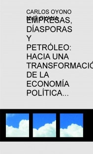 EMPRESAS, DÍASPORAS Y PETRÓLEO: HACIA UNA TRANSFORMACIÓN DE LA ECONOMÍA POLÍTICA EN GUINEA ECUATORIAL1