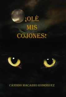 ¡OLÉ MIS COJONES!