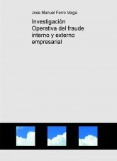 Libro Investigación Operativa del fraude interno y externo empresarial, autor escritortorpe