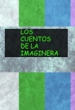 LOS CUENTOS DE LA IMAGINERA